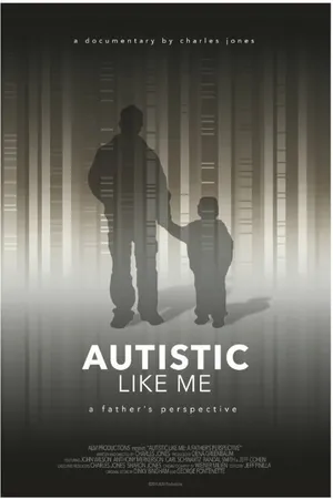 Постер к фильму Autistic Like Me: A Father's Perspective (2014)