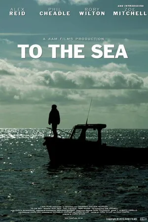 Постер к фильму To the Sea (2013)