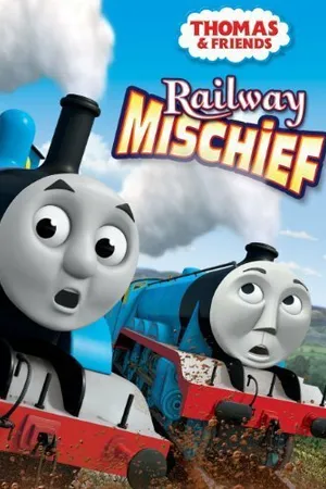 Постер к фильму Thomas & Friends: Railway Mischief (2013)