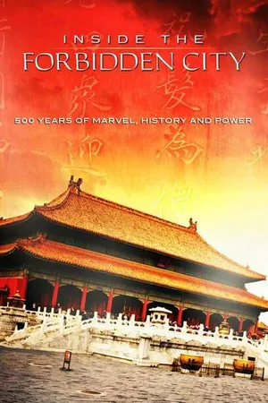Постер к фильму Inside the Forbidden City: 500 Years Of Marvel, History And Power (2009)