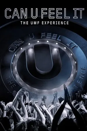 Постер к фильму Can U Feel It: The UMF Experience (2012)