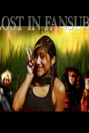 Постер к фильму Lost in Fansubs (2009)