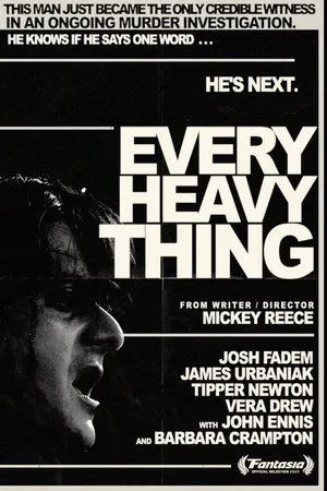 Постер к фильму Every Heavy Thing (-)
