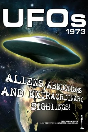Постер к фильму UFOs 1973: Aliens, Abductions and Extraordinary Sightings (2010)