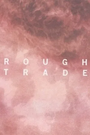 Постер к фильму Rough Trade (2014)
