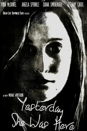 Постер к фильму Yesterday She Was Here (2013)