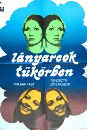 Постер к фильму Lányarcok tükörben (1973)