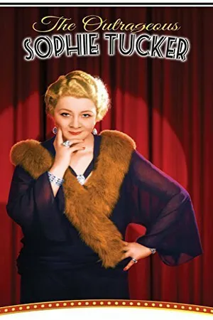 Постер к фильму The Outrageous Sophie Tucker (2014)