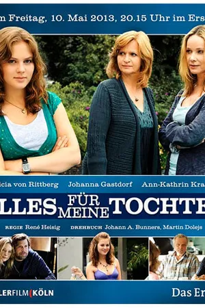 Постер к фильму Всё для моей дочери (2013)