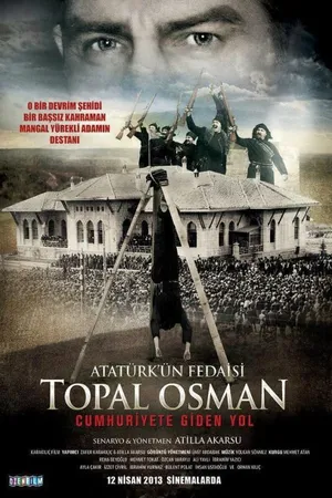 Постер к фильму Atatürk'ün Fedaisi Topal Osman (2013)