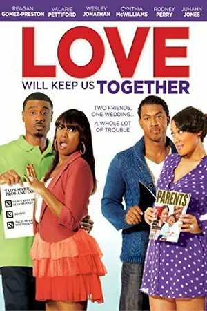 Постер к фильму Love Will Keep Us Together (2013)