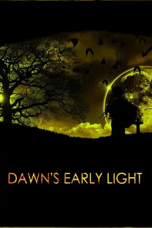 Постер к фильму Dawn's Early Light (2013)