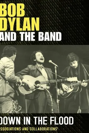 Постер к фильму Down in the Flood: Bob Dylan, the Band & the Basement Tapes (2012)