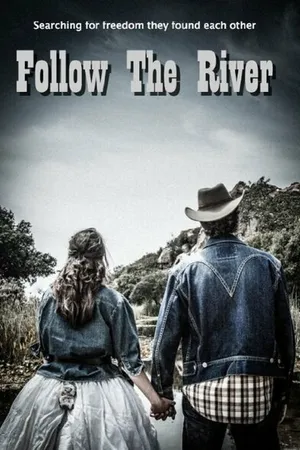 Постер к фильму Follow the River (2018)