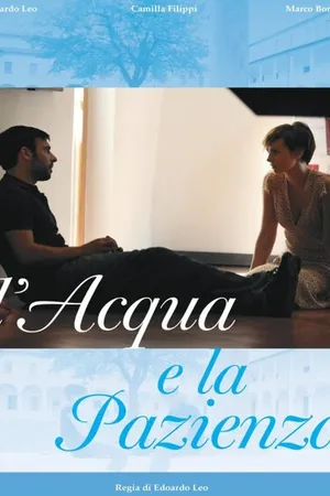 Постер к фильму L'acqua e la pazienza (2012)