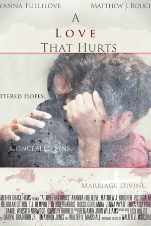 Постер к фильму A Love That Hurts (2013)