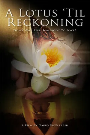 Постер к фильму A Lotus 'Til Reckoning (2017)