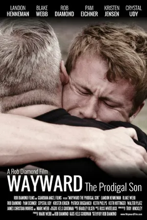 Постер к фильму Wayward: The Prodigal Son (2014)