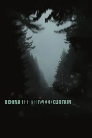 Постер к фильму Behind the Redwood Curtain (2013)