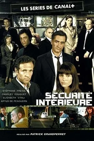 Постер к сериалу Sécurité intérieure (2007)
