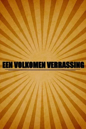 Постер к фильму Een volkomen verrassing (-)