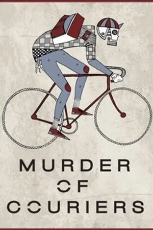 Постер к фильму Murder of Couriers (2012)