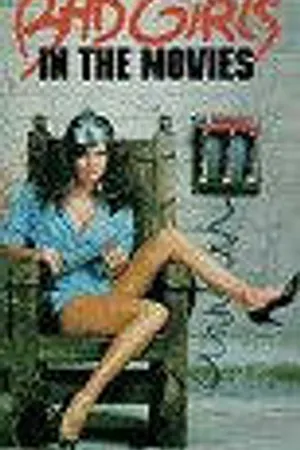 Постер к фильму Bad Girls in the Movies (1986)
