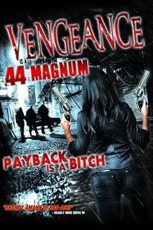 Постер к фильму Vengeance Is a .44 Magnum (2014)