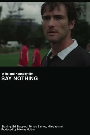 Постер к фильму Say Nothing (2013)