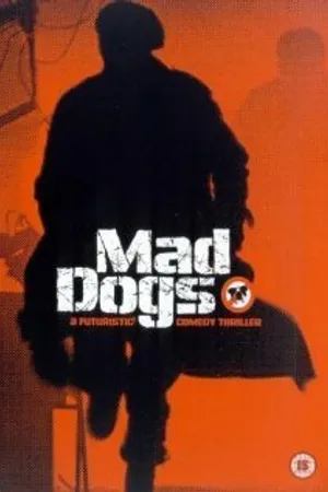 Постер к фильму Mad Dogs (2002)