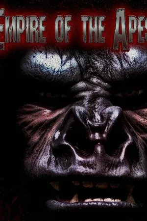 Постер к фильму Empire of the Apes (2013)