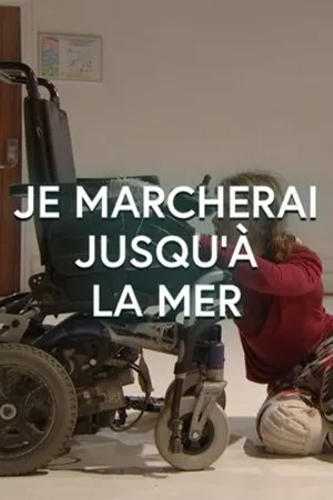 Постер к фильму Je marcherai jusqu'à la mer (2013)