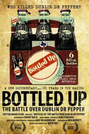 Постер к фильму Bottled Up: The Battle Over Dublin Dr Pepper (2013)