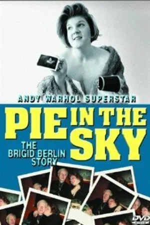 Постер к фильму Pie in the Sky: The Brigid Berlin Story (2000)