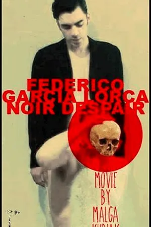 Постер к фильму Federico García Lorca Noir Despair (2013)