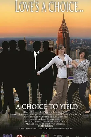 Постер к фильму A Choice to Yield (2015)
