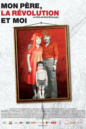 Постер к фильму Мой отец, революция и я (2013)