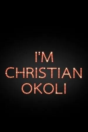 Постер к фильму I'm Christian Okoli (2014)