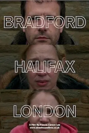 Постер к фильму Bradford Halifax London (2013)