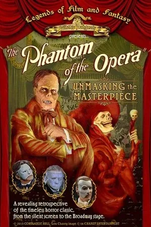 Постер к фильму The Phantom of the Opera: Unmasking the Masterpiece (2013)