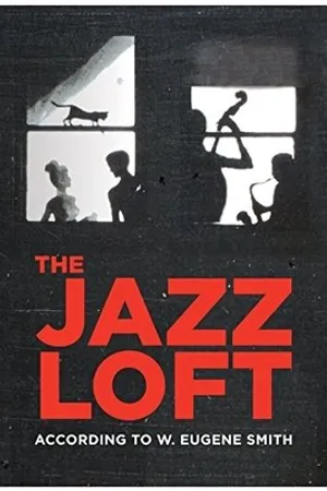 Постер к фильму The Jazz Loft According to W. Eugene Smith (2015)