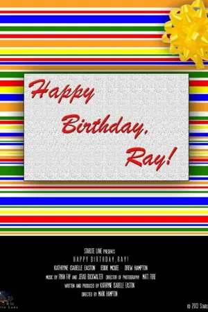 Постер к фильму Happy Birthday, Ray! (2014)