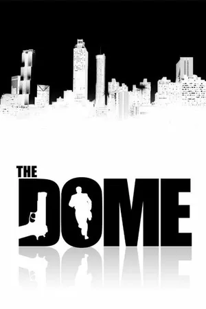 Постер к фильму The Dome (-)