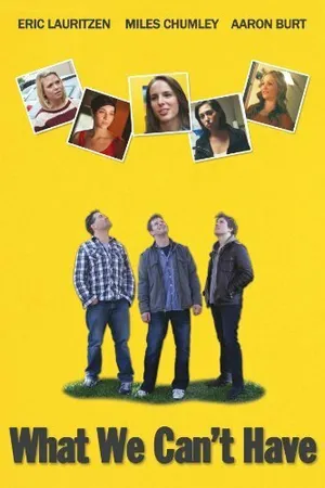 Постер к фильму What We Can't Have (2014)