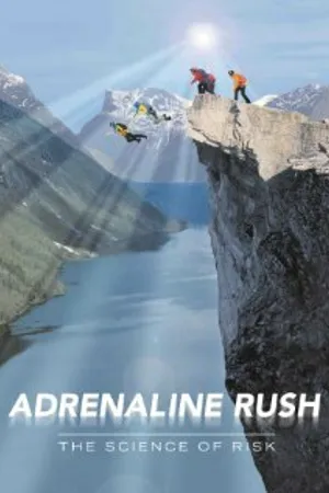 Постер к фильму Adrenaline Rush: The Science of Risk (2002)