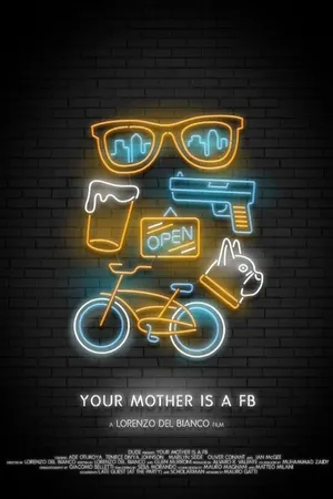 Постер к фильму Your Mother Is a FB (2013)