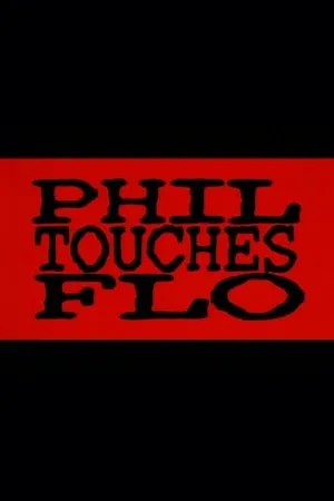 Постер к фильму Phil Touches Flo (1998)
