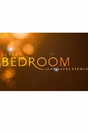 Постер к сериалу In the Bedroom with Dr. Laura Berman (2011)