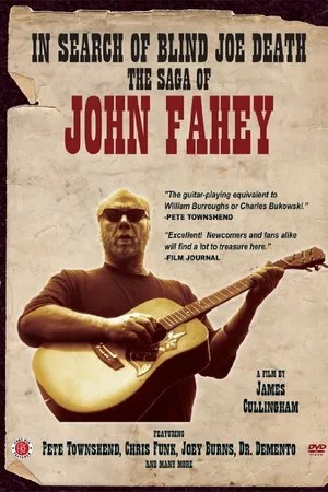 Постер к фильму In Search of Blind Joe Death: The Saga of John Fahey (2013)