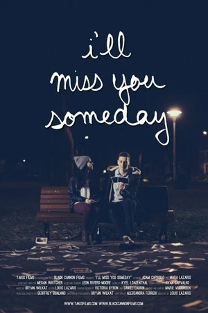 Постер к фильму I'll Miss You Someday (2013)